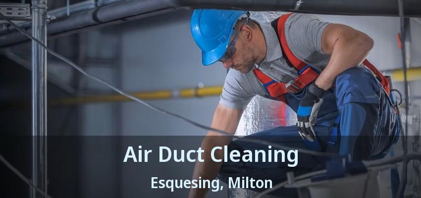 Air Duct Cleaning Esquesing, Milton - ON