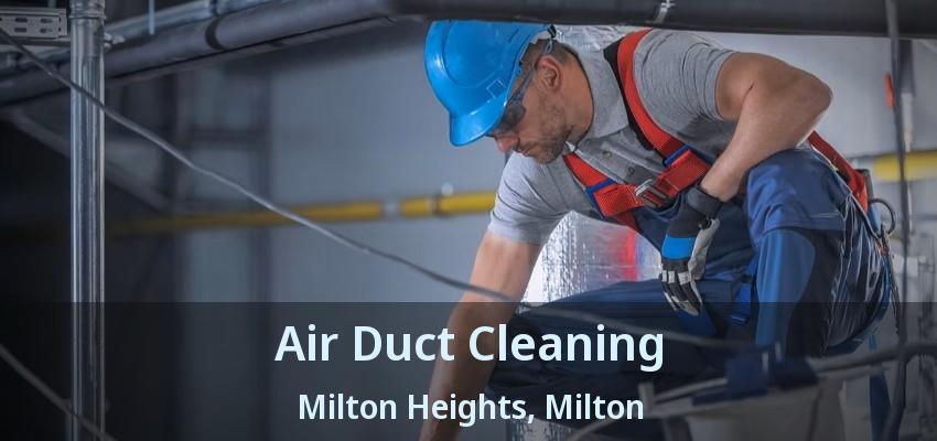 Air Duct Cleaning Milton Heights, Milton - ON