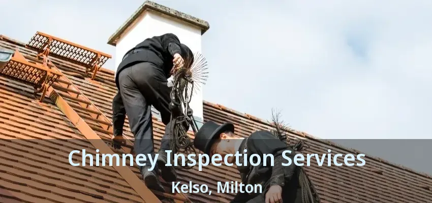 Chimney Inspection Services Kelso, Milton - ON