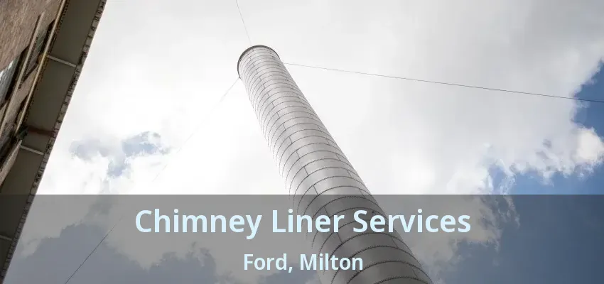 Chimney Liner Services Ford, Milton - ON