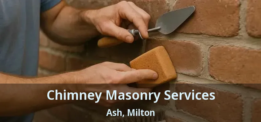 Chimney Masonry Services Ash, Milton - ON Chimney Masonry Services Ash, Milton - ON