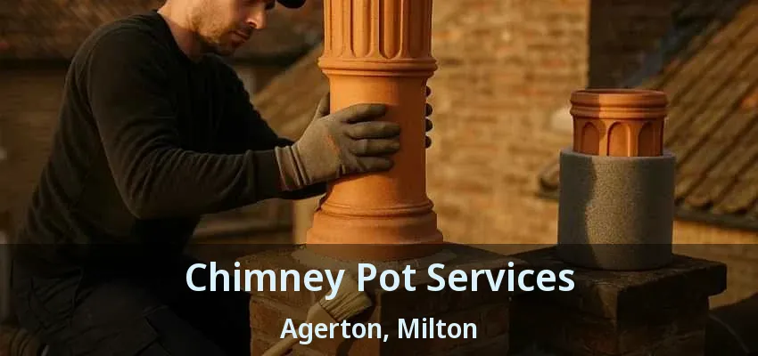 Chimney Pot Services Agerton, Milton - ON Chimney Pot Services Agerton, Milton - ON