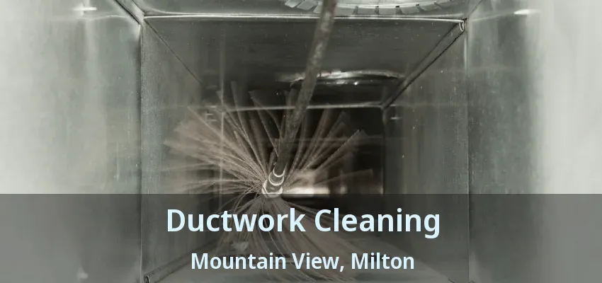 Ductwork Cleaning Mountain View, Milton - ON