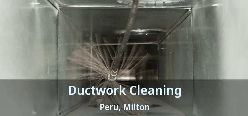 Ductwork Cleaning Peru, Milton - ON
