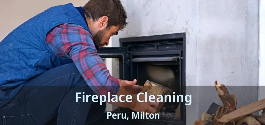 Fireplace Cleaning Peru, Milton - ON
