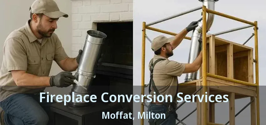 Fireplace Conversion Services Moffat, Milton - ON Fireplace Conversion Services Moffat, Milton - ON
