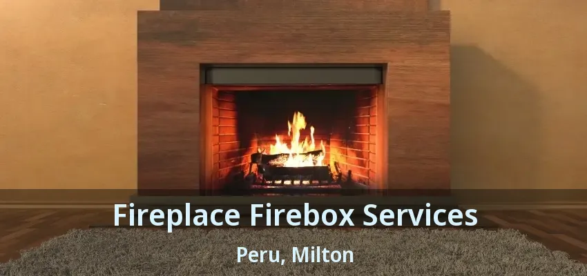 Fireplace Firebox Services Peru, Milton - ON