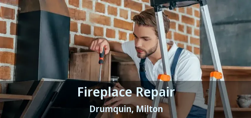 Fireplace Repair Drumquin, Milton - ON