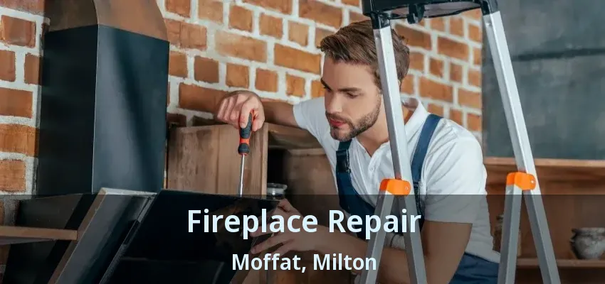 Fireplace Repair Moffat, Milton - ON