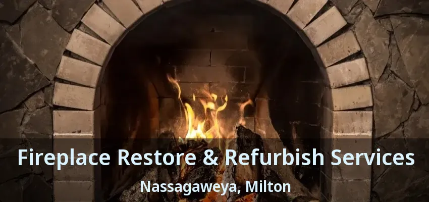 Fireplace Restore & Refurbish Services Nassagaweya, Milton - ON