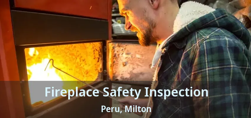 Fireplace Safety Inspection Peru, Milton - ON