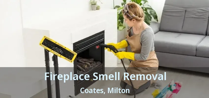 Fireplace Smell Removal Coates, Milton - ON