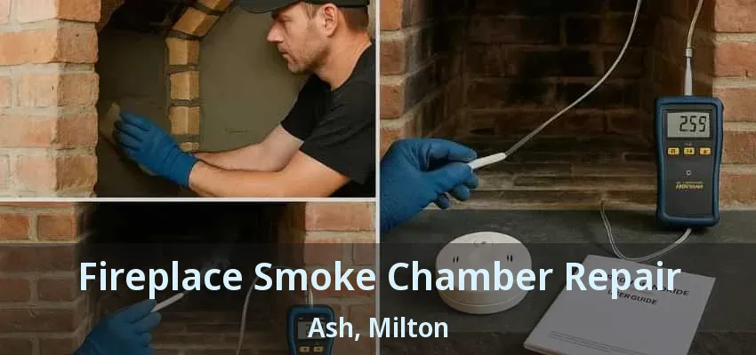 Fireplace Smoke Chamber Repair Ash, Milton - ON Fireplace Smoke Chamber Repair Ash, Milton - ON