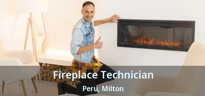 Fireplace Technician Peru, Milton - ON