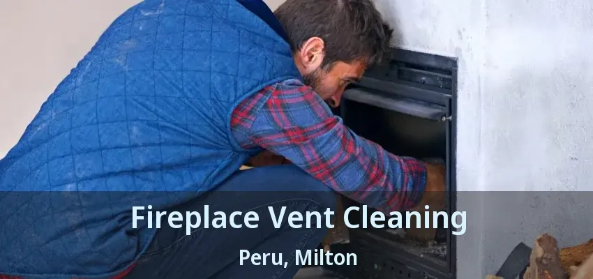 Fireplace Vent Cleaning Peru, Milton - ON