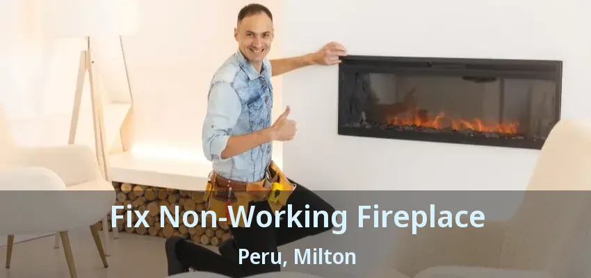Fix Non-Working Fireplace Peru, Milton - ON