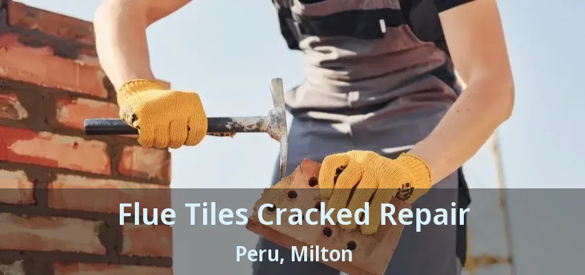 Flue Tiles Cracked Repair Peru, Milton - ON