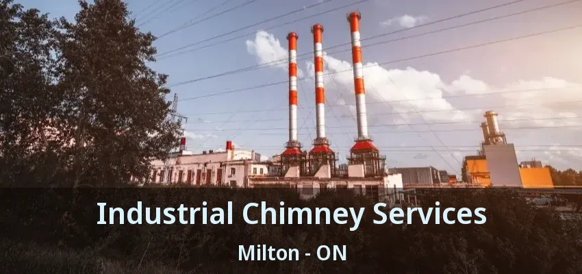 Industrial Chimney Services Milton - ON
