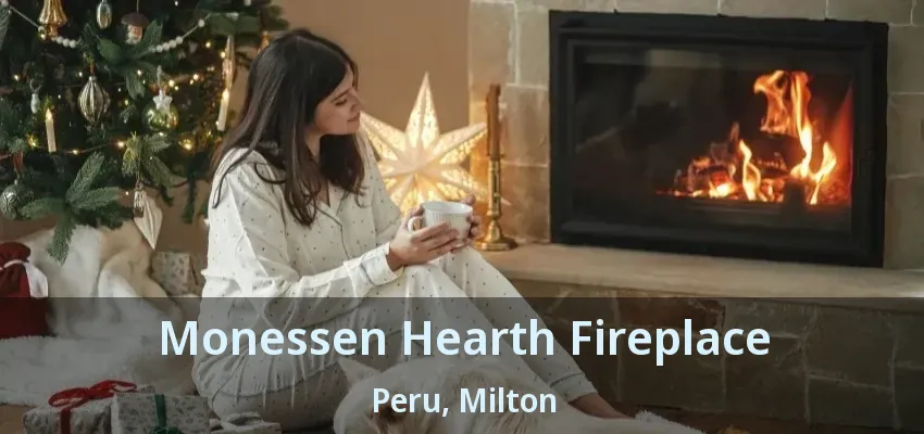 Monessen Hearth Fireplace Peru, Milton - ON