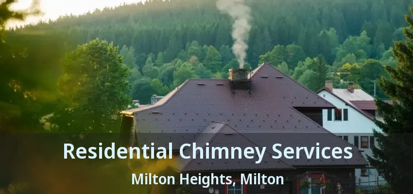 Residential Chimney Services Milton Heights, Milton - ON
