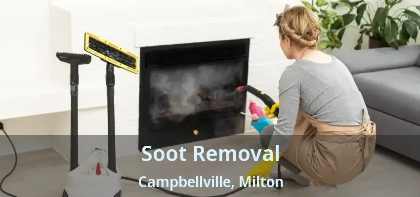 Soot Removal Campbellville, Milton - ON