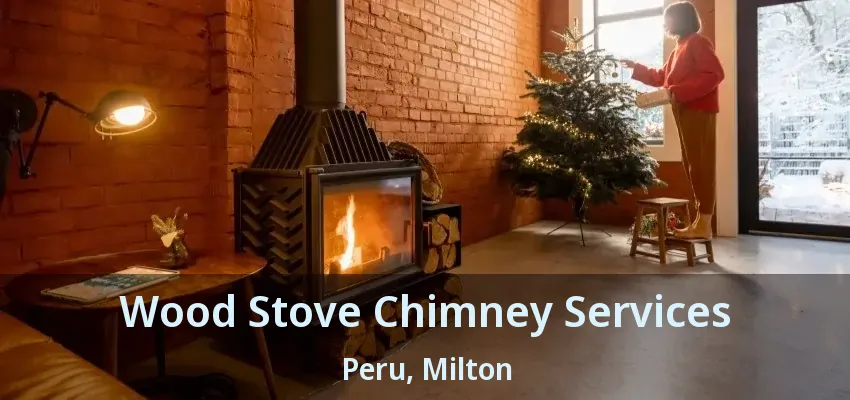 Wood Stove Chimney Services Peru, Milton - ON